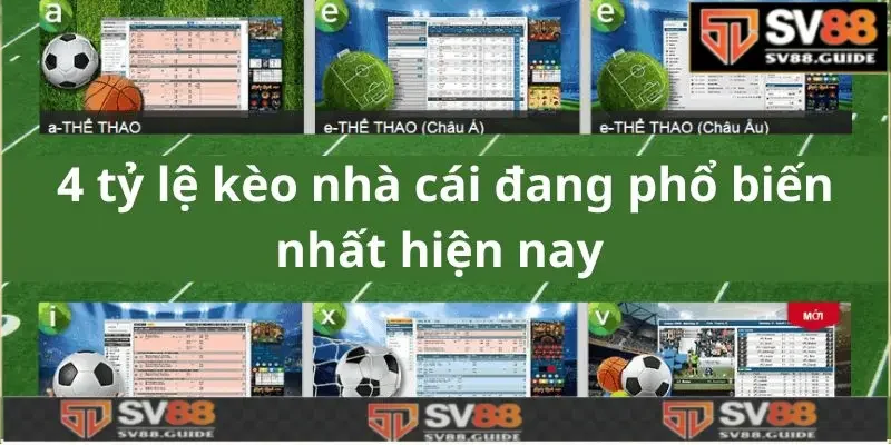 4 tỷ lệ kèo nhà cái đang phổ biến nhất hiện nay 